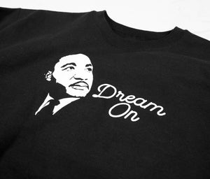 DREAM ON x MLK